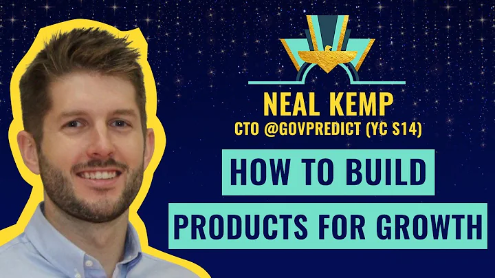 How to Build Products for Growth by Neal Kemp, CTO...