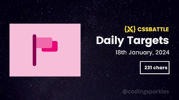 CSS Battle Daily Targets | 18th Jan, 2024 | Solution