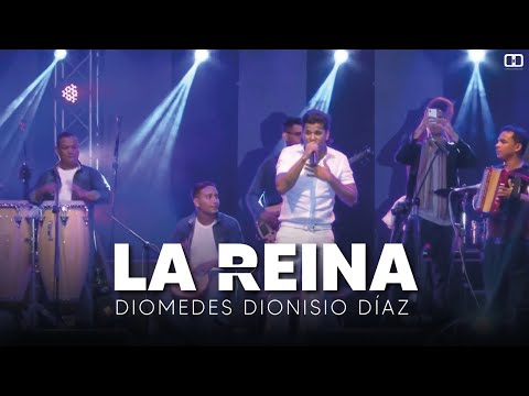 Diomedes Dionisio Diaz - La Reina (En vivo)
