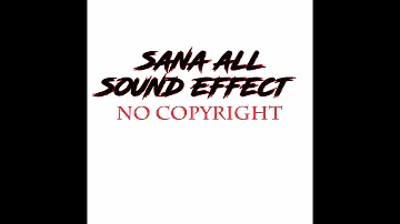 sana all sound effect (no copyright)