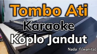 TOMBO ATI - Karaoke Dangdut Koplo Jandut