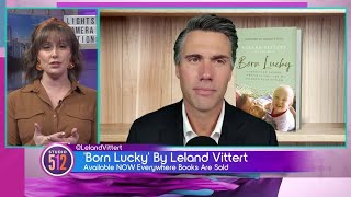 Leland Vitterts Born Lucky Book Out Now