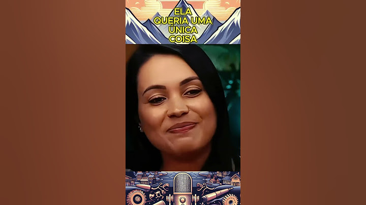Ela queria uma única coisa #podcast