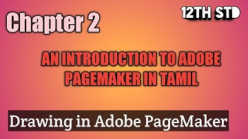 Ch2 An Introduction to Adobe PageMaker in tamil || drawing || for 12th CA || puthaga puzhu ||tamil