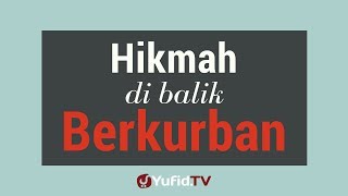 Hikmah di Balik Berkurban - Poster Dakwah Yufid TV