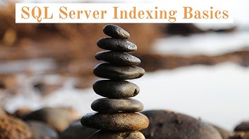 SQL Server Indexing Basics