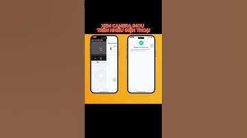 Xem camera Imou trên nhiều điện thoại cực Đơn Giản mà nhiều người chưa biết