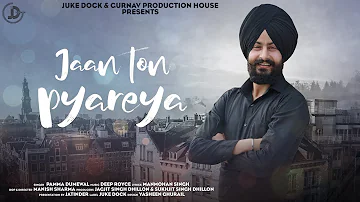 Jaan Ton Pyareya : Pamma Dumewal (Official Video) Deep Royce | New Punjabi Song 2019 | Juke Dock