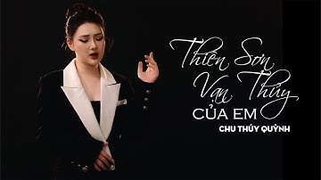 Thiên Sơn Vạn Thủy - Chu Thúy Quỳnh Cover | Nhạc Hoa Lời Việt