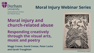 Moral injury and church-related abuse: Responding creatively through the visual arts, music & poetry