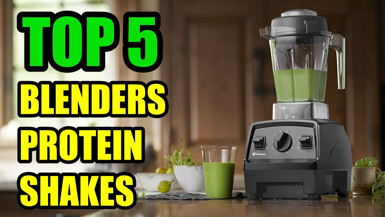 TOP 5 Best Blenders for Protein Shakes 2021 Special Prices YouTube