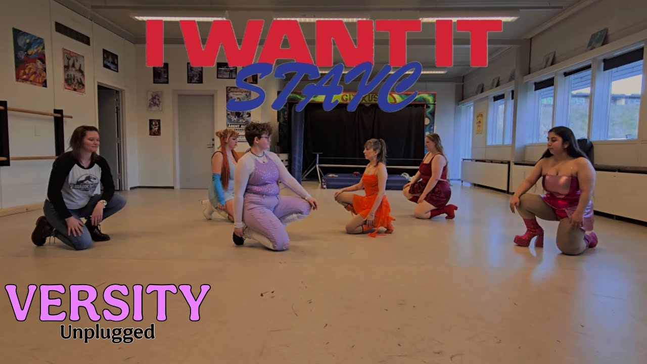 [VERSITY UNPLUGGED | DANCE PRACTICE] STAYC (스테이씨) ‘I WANT IT’