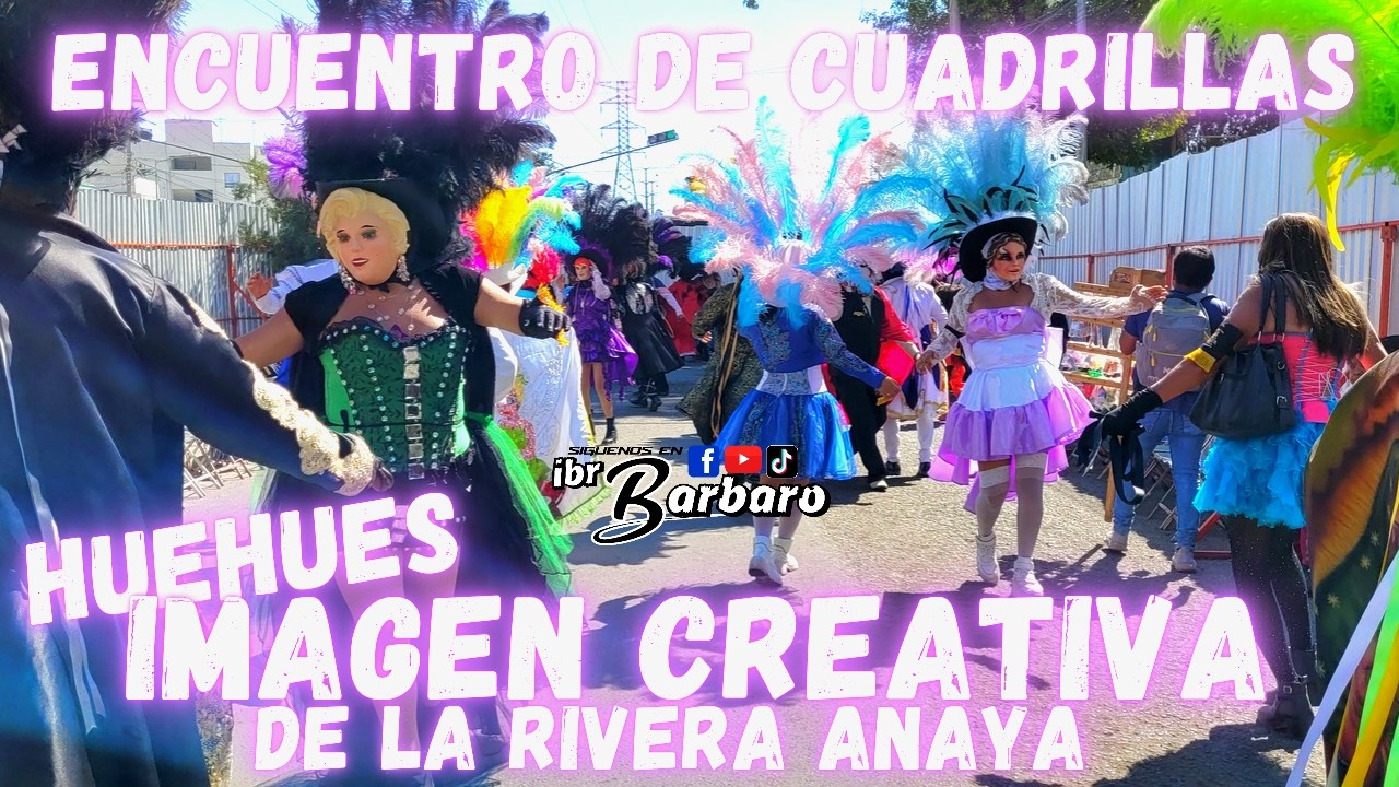 HUEHUES IMAGEN CREATIVA DE LA RIVERA ANAYA, EN SU PARTICIPACIÓN EN EL ENCUENTRO DE  CUADRILLAS.