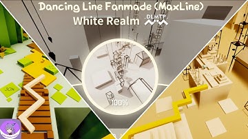 [Dancing Line Fanmade] White Realm by CXY (MaxLine)