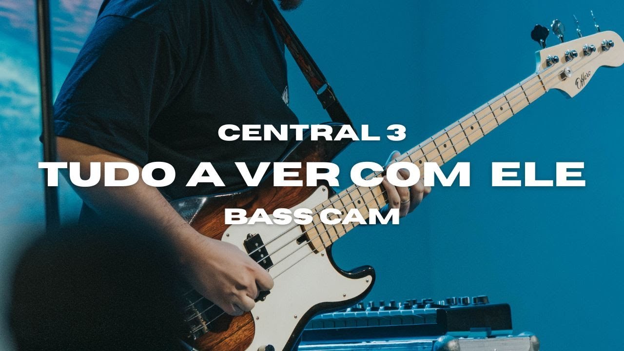 Tudo a Ver Com Ele (Ao Vivo) - CENTRAL 3 | BASS CAM |
