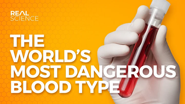 The World's Most Dangerous Blood Type - DayDayNews