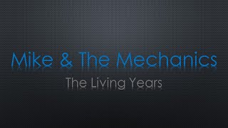 Mike & The Mechanics The Living Years Lyrics