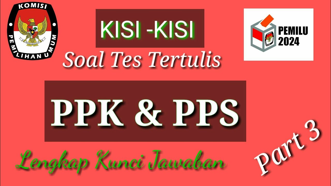 Contoh soal tes tertulis seleksi PPK dan PPS Pemilu 2024 @Logistik