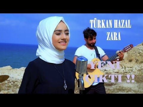 TÜRKAN HAZAL - ZARA  ( YENİ ÇIKTI !! )