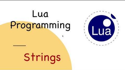 Lua Tutorial #7: Strings