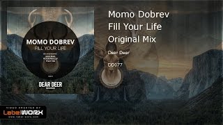 Momo Dobrev - Fill Your Life (Original Mix)