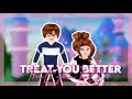 TREAT YOU BETTER 👑💘 // Royale High Music Video