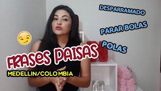 FRASES PAISAS 2022/ACENTO PAISA/COLOMBIANO - KARITOLIFE