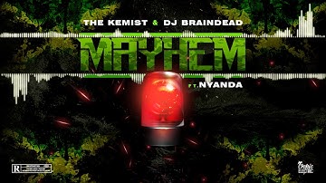 The Kemist & Dj BrainDeaD - Mayhem (feat Nyanda)
