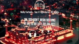 nelly furtado - say it right 8d audio