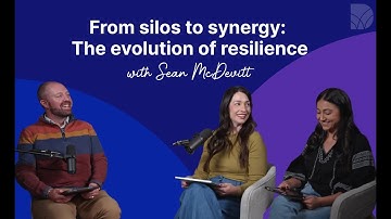 From silos to synergy: The evolution of resilience