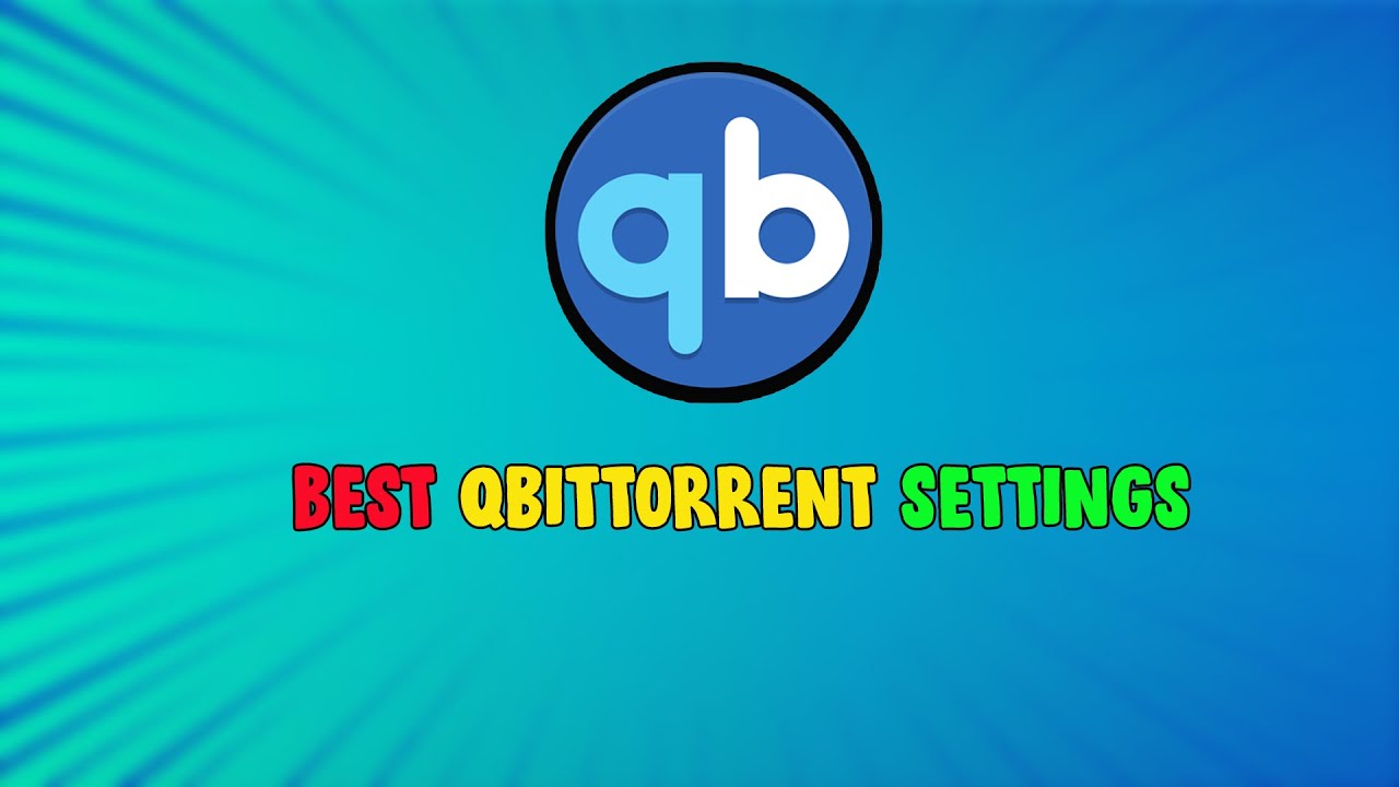  QBittorrent Best Settings    QBittorrent Speed IncreaseBest Settings for QBittorrent
