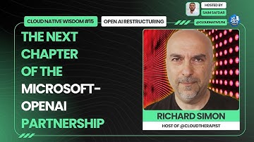 #CloudNativeWisdom15 Open AI Restructuring
