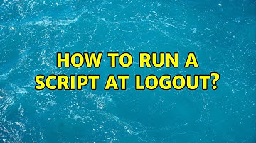 Ubuntu: How to run a script at logout?