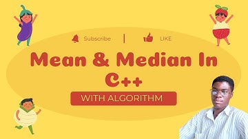 Mean and Median in C++ || With Algorithm & Visualization