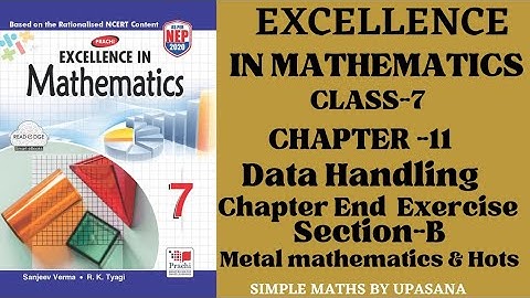 Excellence Math ||Class-7 |Chapter-11 ||Data Handling |Chapter End Exercise ||Section-B||part-2&hots
