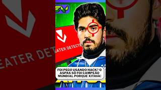 FOI PEGO USANDO HACK? O ASPAS SÓ FOI CAMPEÃO MUNDIAL PORQUE XITAVA!