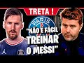 OLHA A TRETA! Messi REVOLTADO com o técnico Pochettino no PSG