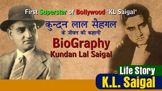 Biography KUNDAN LAL SAIGAL Actor &amp; Singer | कुंदन लाल सैगल | KL SEHGAL Untold Life Story