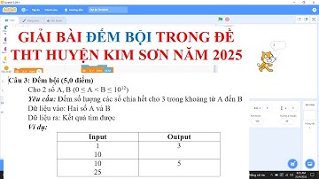 SCRATCH:TÍNH TOÁN/Bài 3- ĐẾM BỘI, trong đề thi Tin học trẻ huyện Kim Sơn Ninh Bình, năm 2025.