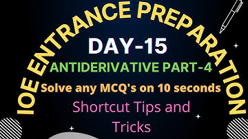 IOE Entrance Preparation| Math MCQ Shortcut Tips and Tricks | Day 15| MCQ of Anti-derivative| Part-4