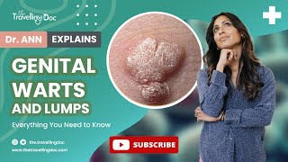 DOCTOR explains - Everything You Need to Know About Genital Warts and Other Lumps