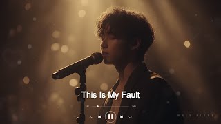 This Is My Fault  Heartbreaking Melodies Slow Sad Pop   Emotional Love  U0026 Sad Song 2025
