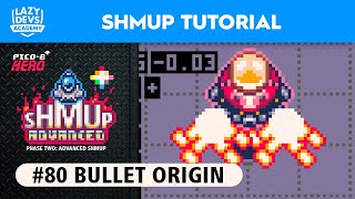 Making an Advanced Shmup #80 - Bullet Origin - Pico-8 Hero by Lazy Devs 1,106 views 3 weeks ago 43 minutes