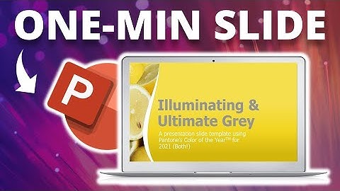 Creative PowerPoint Slide Design In Super Speed 💥 [Illuminating & Ultimate Grey 🟡]