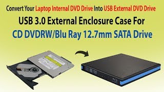 how to convert  laptop internal dvd drive into usb external dvd drive