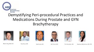 Demystifying Peri-Procedural Practices and Medications During Prostate and GYN Brachytherapy