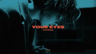 Melodeep - Your Eyes