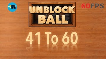 Unblock Ball - Block Puzzle: Level 41 To 60 - 3 Stars , iOS/Android Walkthrough