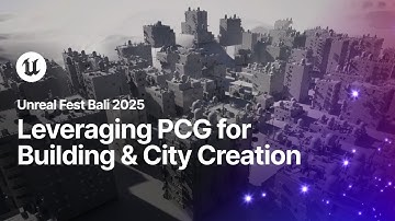 Leveraging PCG for Building and City Creation | Unreal Fest Bali 2025