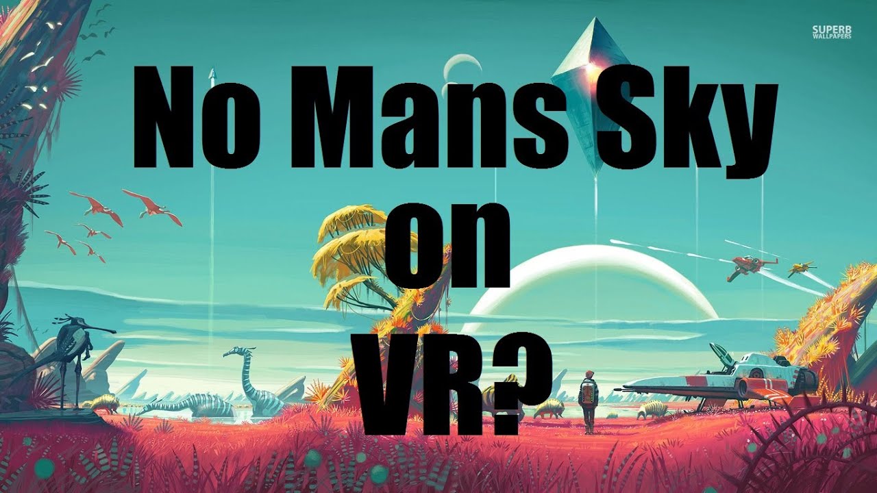gaming logo No mans sky on VR?